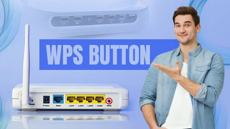 What-is-WPS-Button-on-Router-Functions-of-WPS-Button