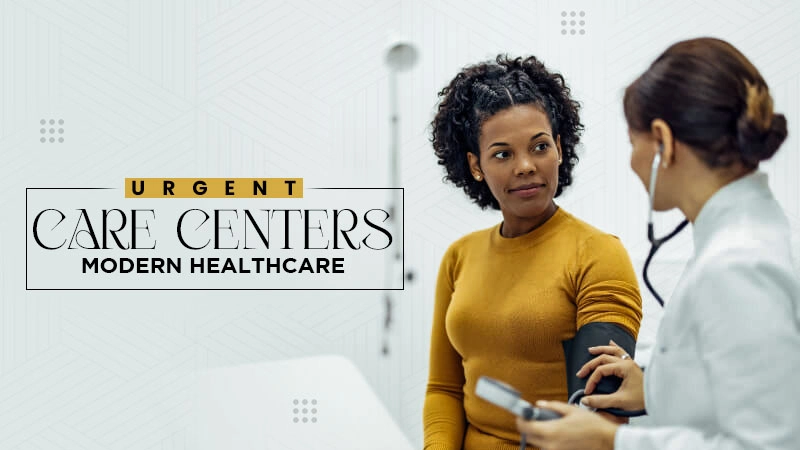 urgent care centers modern healthcare